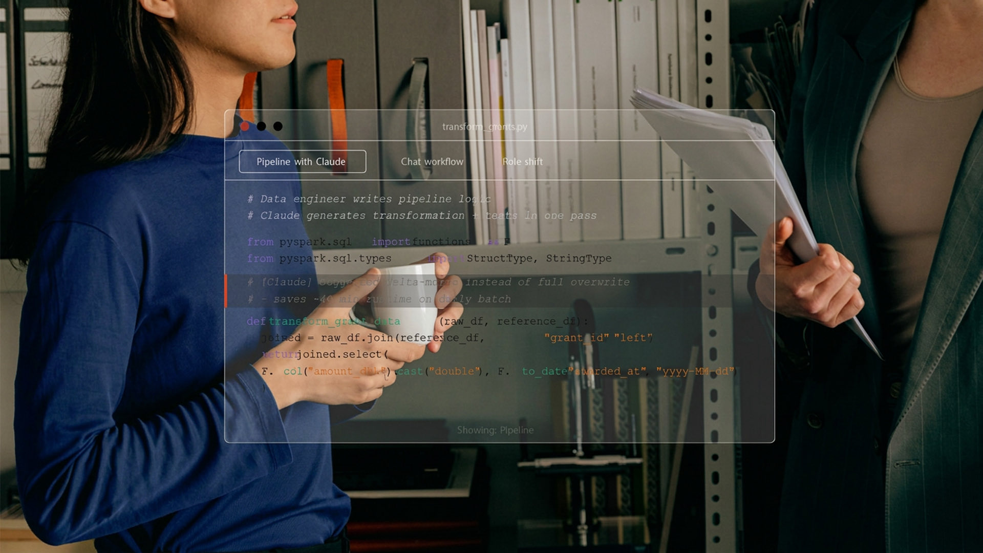 A data engineer and a colleague beside a code panel, transform_grants.py, where Claude has generated the transformation and its tests in one pass and suggested a delta merge that saves about 40 minutes of daily runtime.